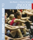 Image for The Complete Guide to Indoor Rowing