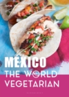 Image for Mexico: The World Vegetarian