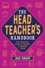 Image for The headteacher&#39;s handbook: the essential guide to leading a primary school