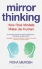 Image for Mirror Thinking: The Unconscious Power of Role Models