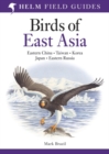 Image for Field guide to the birds of East Asia: Eastern China, Taiwan, Korea, Japan and Eastern Russia