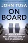 Image for On Board : The Insider&#39;s Guide To Surviving Life In The Boardroom