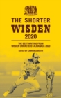 Image for Shorter Wisden 2020: The Best Writing from Wisden Cricketers&#39; Almanack 2020