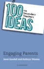 Image for 100 ideas for secondary teachers  : engaging parents