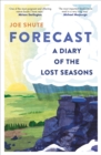 Image for Forecast: A Diary of the Lost Seasons