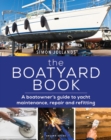 Image for The Boatyard Book: A Boatowner&#39;s Guide to Yacht Maintenance, Repair and Refitting