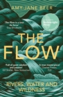 Image for The Flow: Rivers, Water and Wildness
