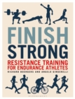 Image for Finish strong: resistance training for endurance athletes