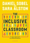 The inclusive classroom  : a new approach to differentiation - Sobel, Daniel