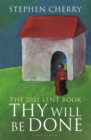 Image for Thy Will Be Done: The 2021 Lent Book