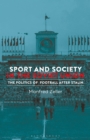 Image for Sport and society in the Soviet Union  : the politics of football after Stalin