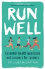 Image for Run well: essential health questions and answers for runners