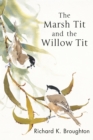 Image for The Marsh Tit and The Willow Tit