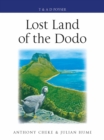 Image for Lost land of the Dodo  : an ecological history of Mauritius, Râeunion and Rodrigues