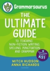 Image for Grammarsaurus Key Stage 1: The Ultimate Guide to Teaching Non-Fiction Writing, Spelling, Punctuation and Grammar : Key stage 1