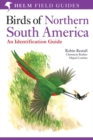 Image for Birds of northern South America: an identification guide. (Plates and maps)