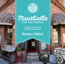 Image for Meatballs for the People: recipes from the cult Stockholm restaurant