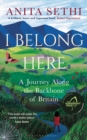 Image for I belong here  : a journey along the backbone of Britain