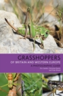 Image for Grasshoppers of Britain and Western Europe: A Photographic Guide