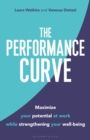 Image for The Performance Curve: Maximize Your Potential at Work While Strengthening Your Well-Being