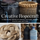 Image for Creative ropecraft  : a treasure trove of knots, hitches, bends, plaits and netting