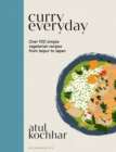 Image for Curry everyday  : over 100 simple vegetarian recipes from Jaipur to Japan