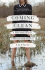 Image for Coming clean  : a true story of love, addiction and recovery