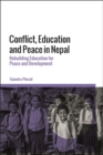 Image for Conflict, education and peace in Nepal  : rebuilding education for peace and development