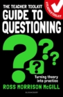Image for The teacher toolkit guide to questioning