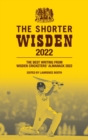Image for The Shorter Wisden 2022: The Best Writing from Wisden Cricketers&#39; Almanack 2022
