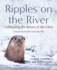 Image for Ripples on the river  : celebrating the return of the otter