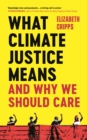 Image for What Climate Justice Means And Why We Should Care