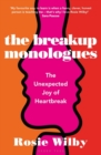 Image for The Breakup Monologues : The Unexpected Joy of Heartbreak