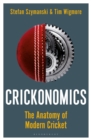 Image for Crickonomics: The Hidden Truths That Explain the World&#39;s Greatest Sport
