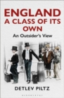 Image for England: A Class of Its Own: An Outsider&#39;s View