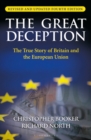 Image for The Great Deception: The True Story of Britain and the European Union