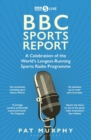 Image for BBC Sports Report  : a celebration of the world&#39;s oldest sports radio programme