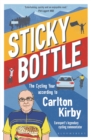 Image for Sticky bottle  : the cycling year according to Carlton Kirby