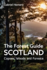 Image for The Forest Guide Scotland: Copses, Woods and Forests