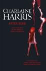 Image for After dead  : what came next in the world of Sookie Stackhouse