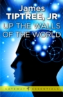 Image for Up The Walls of the World