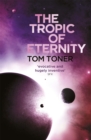 Image for The tropic of eternity