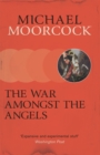 Image for The war amongst the angels  : a trilogy