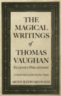 Image for The Magical Writings of Thomas Vaughan (Eugenius Philatethes)