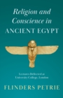 Image for Religion and Conscience in Ancient Egypt : Lectures Delivered at University College, London