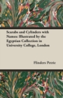 Image for Scarabs and Cylinders with Names : Illustrated by the Egyptian Collection in University College, London