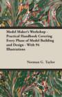 Image for Model Maker&#39;s Workshop - Practical Handbook Covering Every Phase of Model Building and Design - With 94 Illustrations