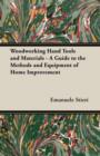 Image for Woodworking Hand Tools and Materials - A Guide to the Methods and Equipment of Home Improvement
