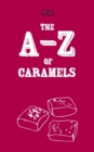 Image for The A-Z of Caramels