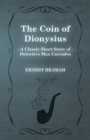 Image for The Coin of Dionysius (A Classic Short Story of Detective Max Carrados)